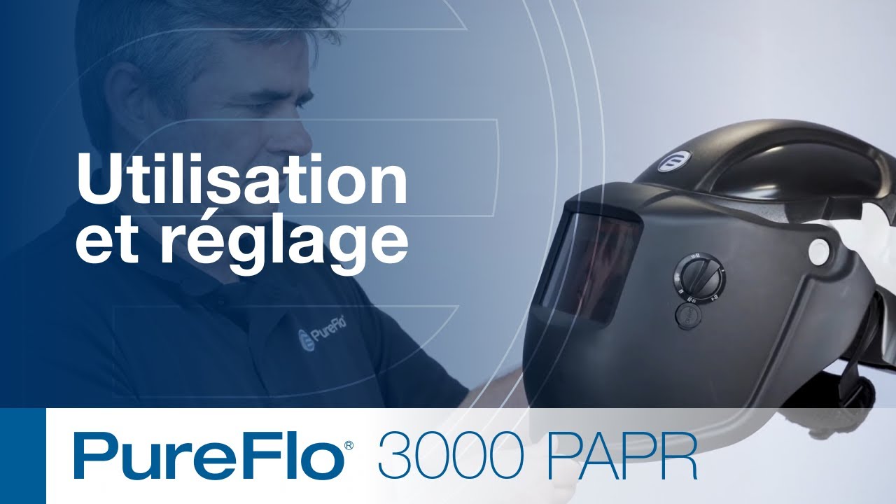 PureFlo 3000 PAPR | Cagoule de Soudure | Utilisation et réglage
