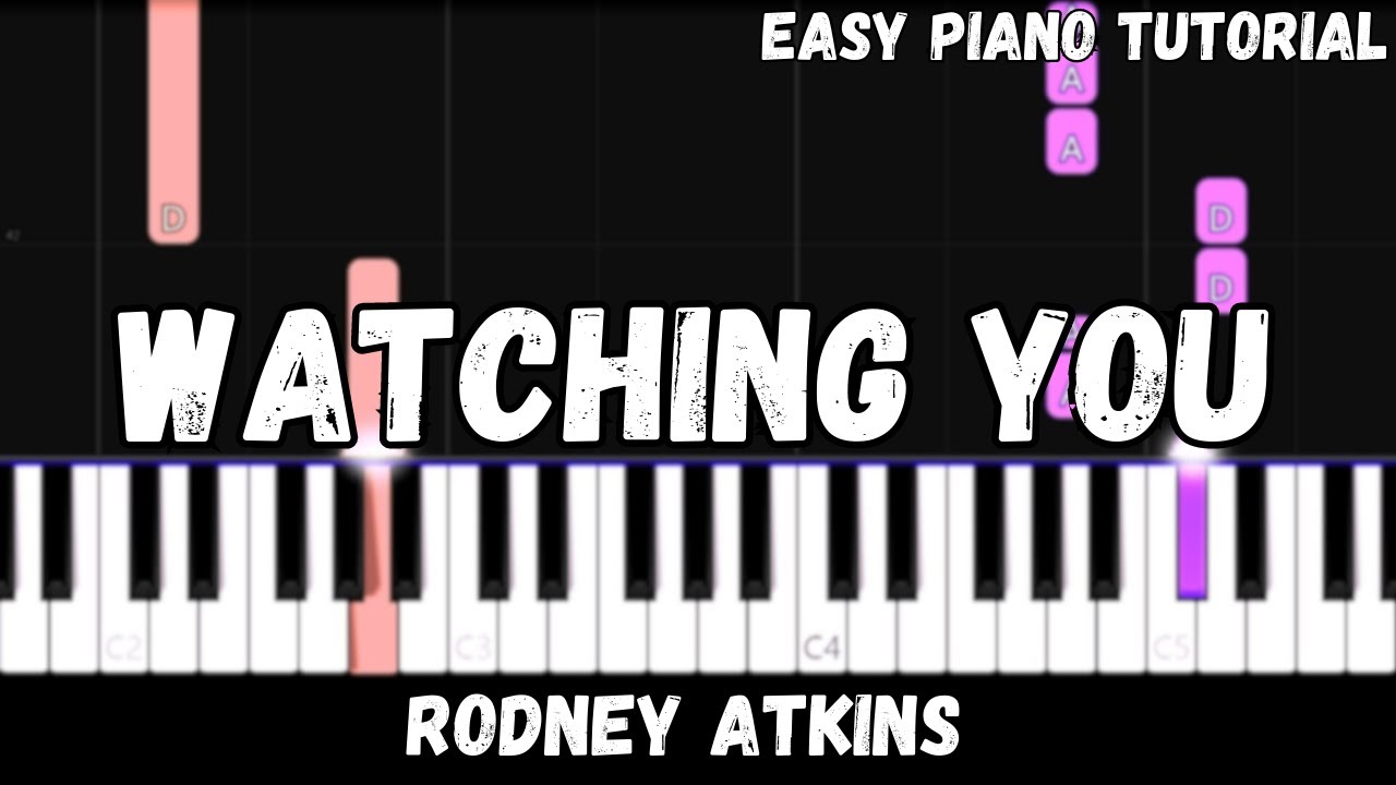 Rodney Atkins - Watching You (Easy Piano Tutorial)