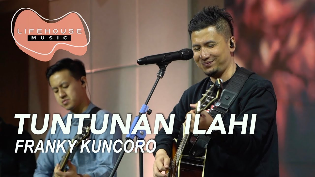 Tuntunan Ilahi (Cover) - Lifehouse Music ft. Franky Kuncoro