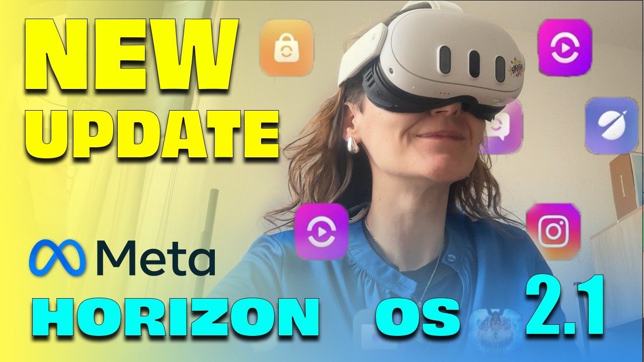 NEW UPDATE Meta Horizon OS v2 1 (Meta Quest 3 VR) !