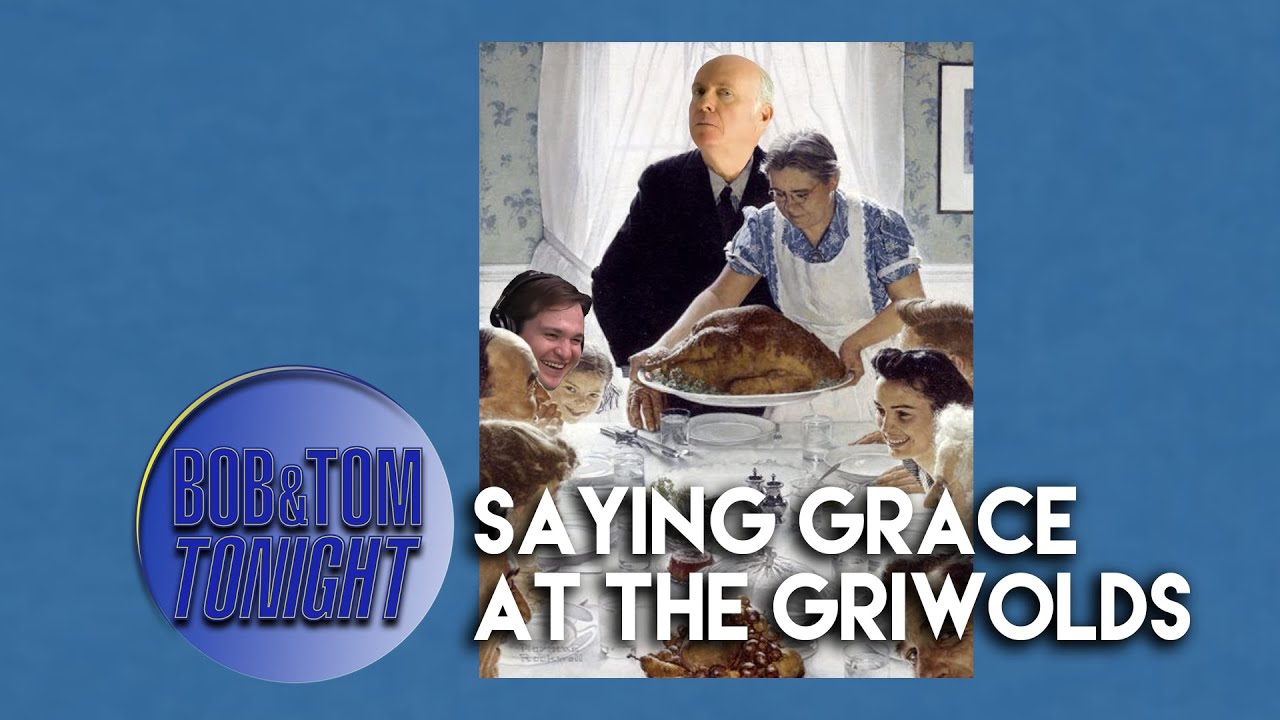 Saying Grace at the Griswolds | B&T Tonight