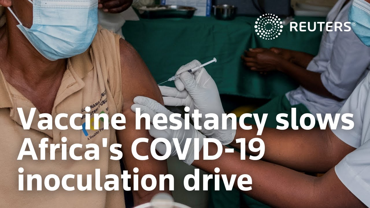 Vaccine hesitancy slows Africa's COVID-19 inoculation drive