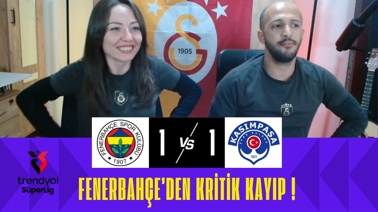 FENERBAHÇE 1-1 KASIMPAŞA MAÇ TEPKİ VİDEOSU🔥FENERBAHÇE AVANTAJI DEĞERLENDİREMEDİ !