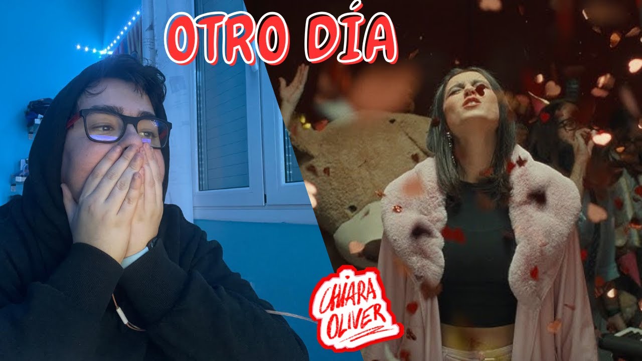 Reacción a Otro día de Chiara
