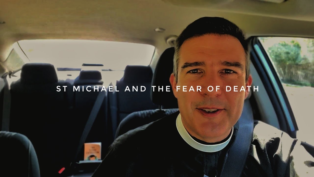 St Michael and the fear of death