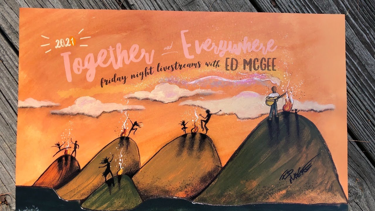 Ed McGee livestream 8/6/21 Together & Everywhere