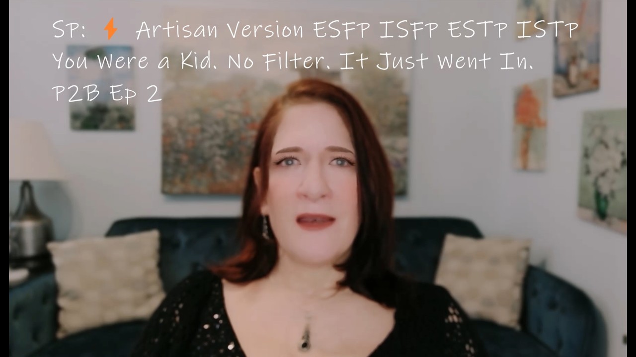 ⚡ Artisan Version ESFP ISFP ESTP ISTP: They Programmed You. Then Blamed You. Classic | P2B Ep 2