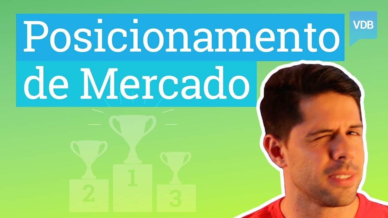 Posicionamento de Mercado: Como definir o seu?
