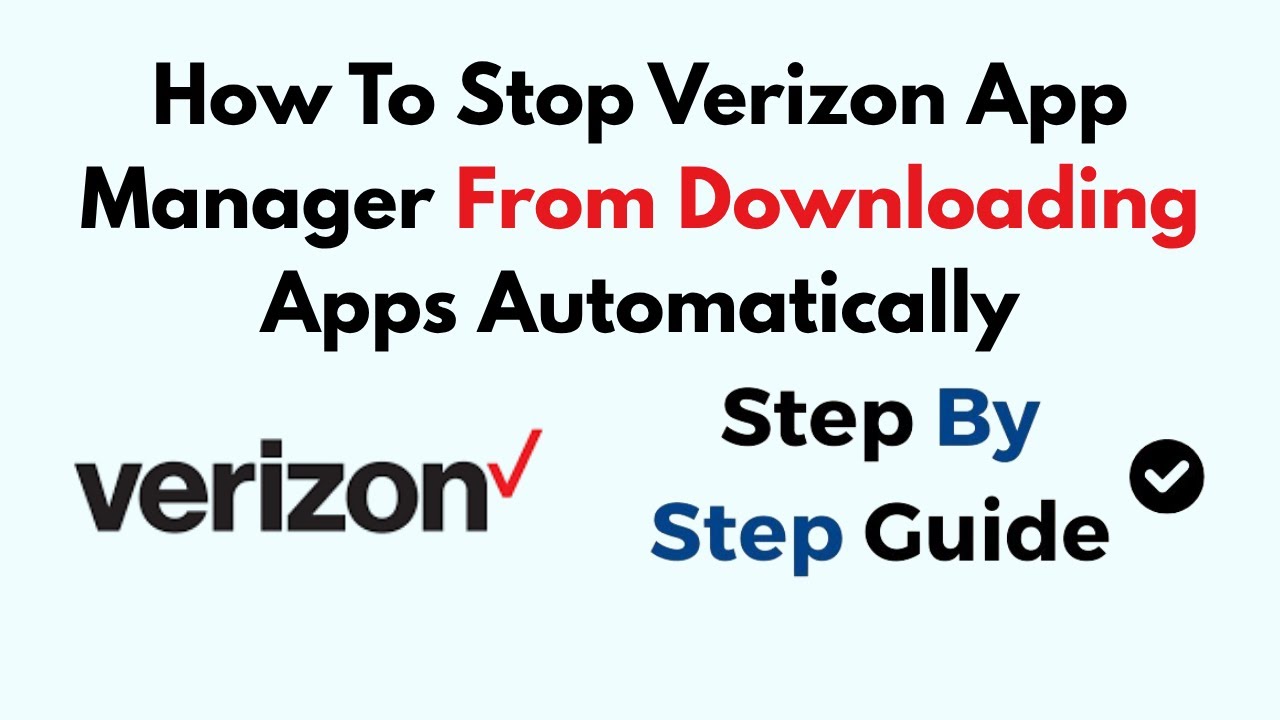 How To Stop Verizon App Manager From Downloading Apps Automatically