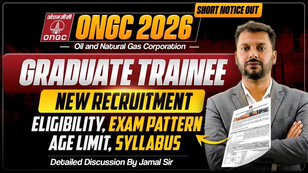 ONGC Graduate Trainee Recruitment 2026 | Eligibility, Syllabus, Exam Pattern | Short Notice Out! 🔥