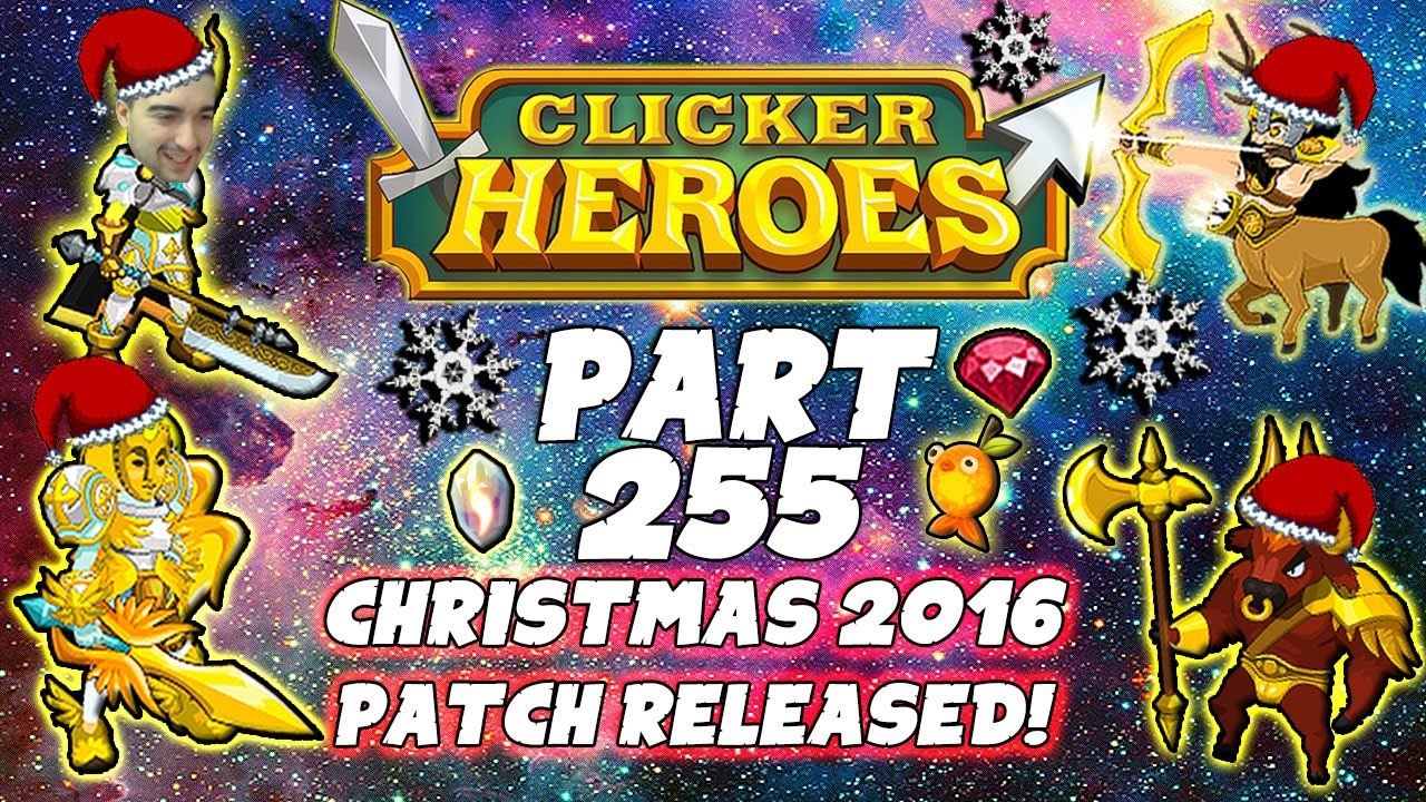 Clicker Heroes Walkthrough Guide: Pt 255 - Christmas 2016 Patch Released! - PC Gameplay