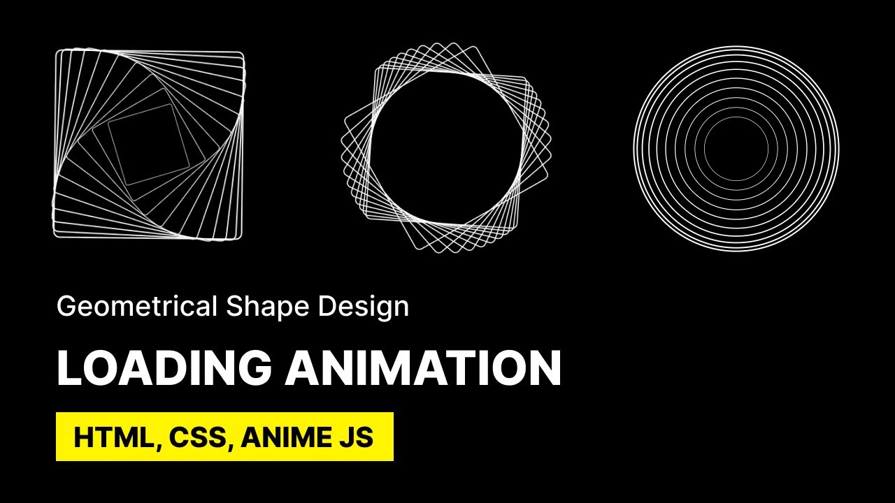 3 Quick & Easy Loading Animation Effects Using HTML, CSS & Anime js | Geometrical Shape Design