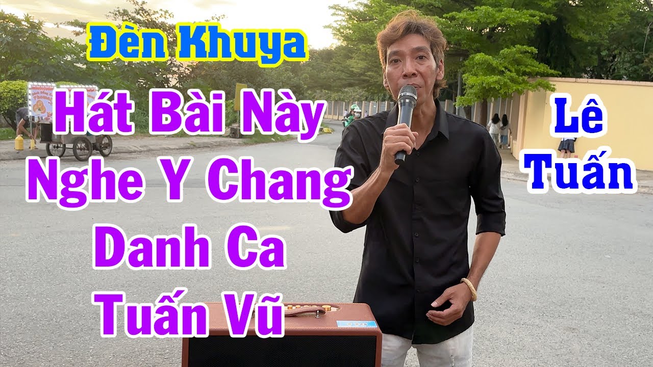 🔥🔥 Bài Hát Đang Gây Sự Chú Ý Nhất Hiện Nay l Đèn Khuya l Chàng Trai Hát Y Như TUẤN VŨ l LÊ TUẤN