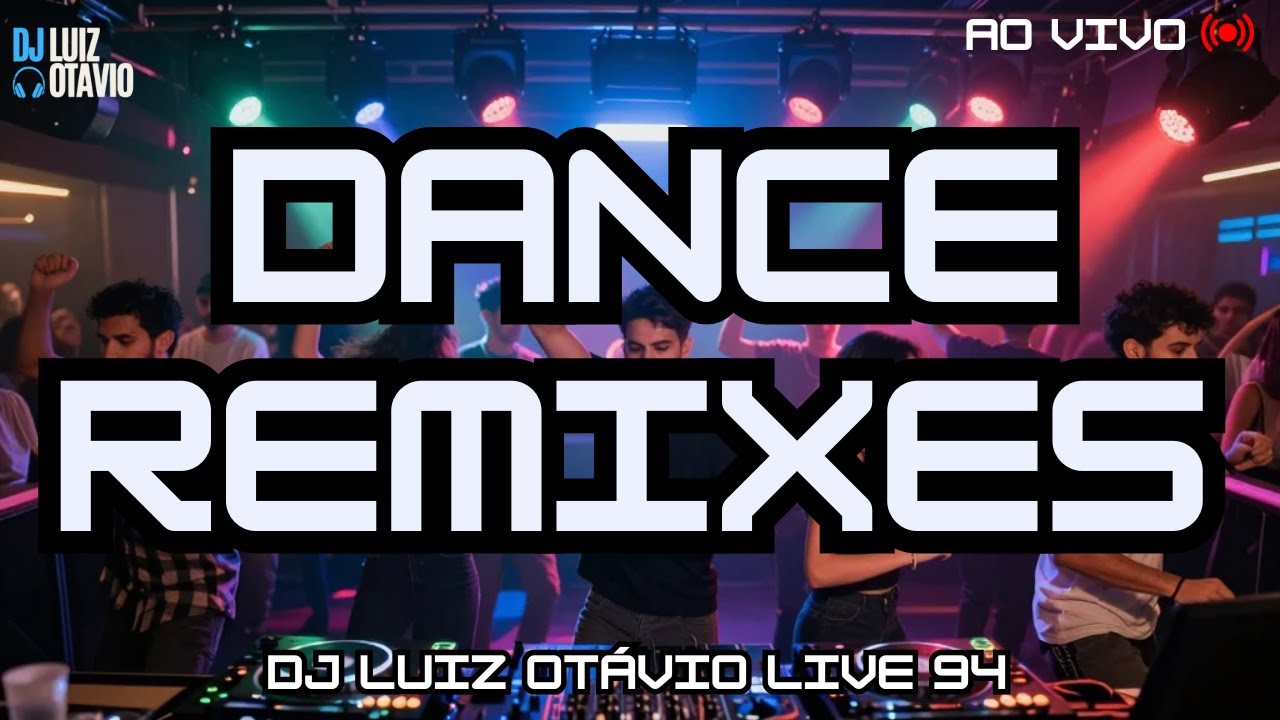 DANCE REMIXES - AO VIVO 🔊🔥 80s, 90s, 2000s e Atuais! (LIVE 94)🎧