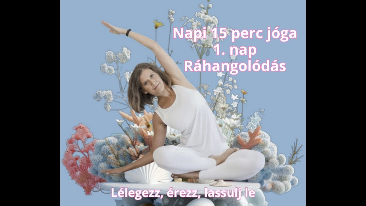 Napi 15 perc jóga - 1. nap