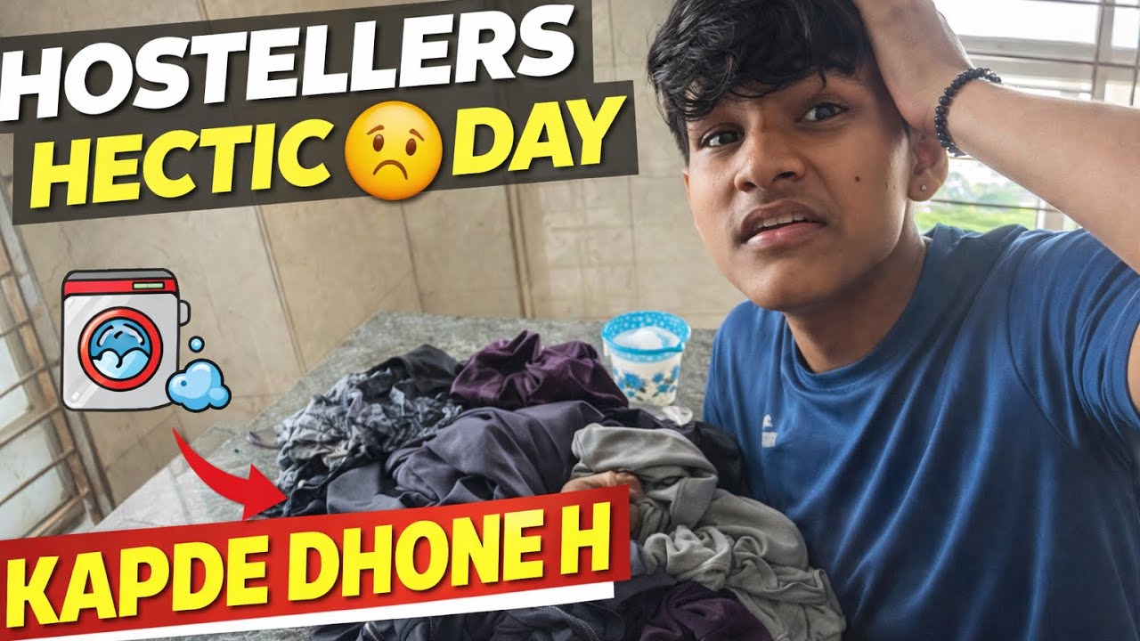 Aaj kapde dhone h😯 | hosteller hectic day 😟 | watch till end