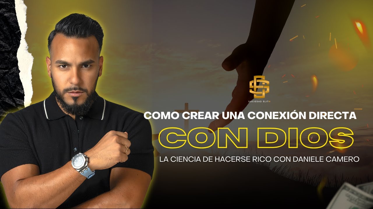 CÓMO CREAR UNA CONEXIÓN DIRECTA CON DIOS - La Ciencia De Hacerse Rico con Daniele Camero