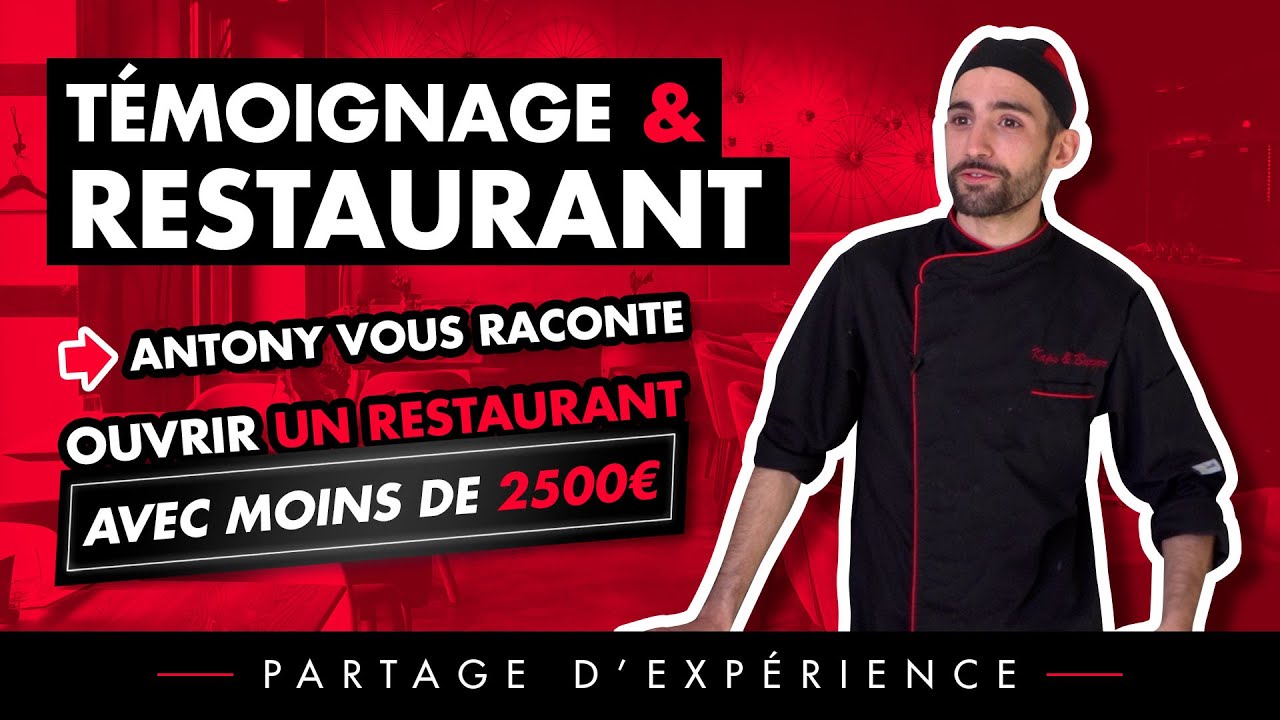 Témoignages & Restaurant: Ouvrir un restaurant pour moins de 2500€
