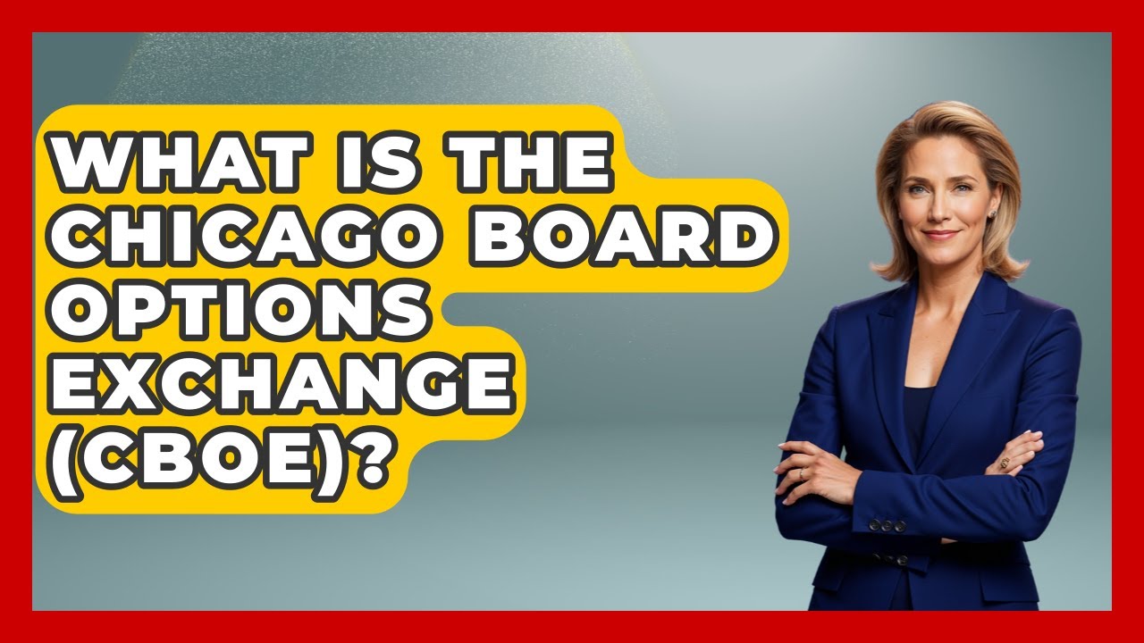 What Is The Chicago Board Options Exchange (CBOE)? - Stock and Options Playbook