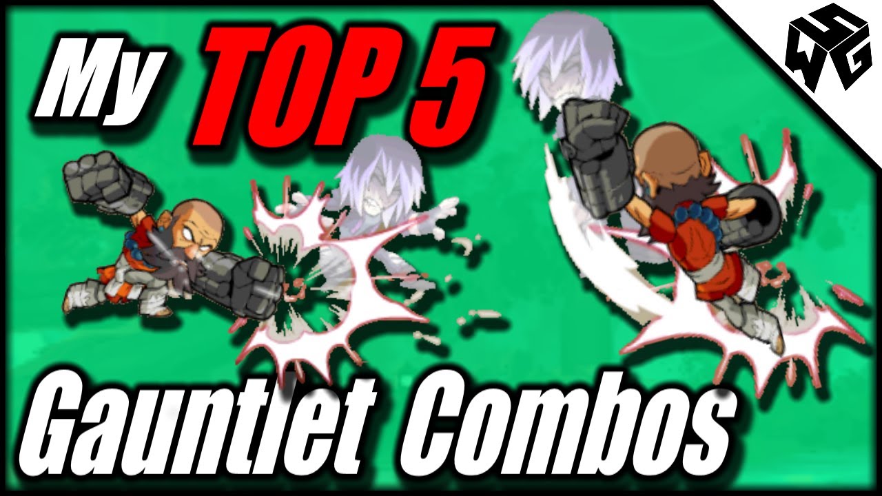 My Top 5 Gauntlet Combos/Strings/Reads! - Brawlhalla
