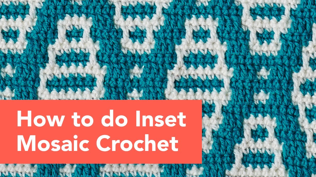 Beginners guide to Inset Mosaic Crochet
