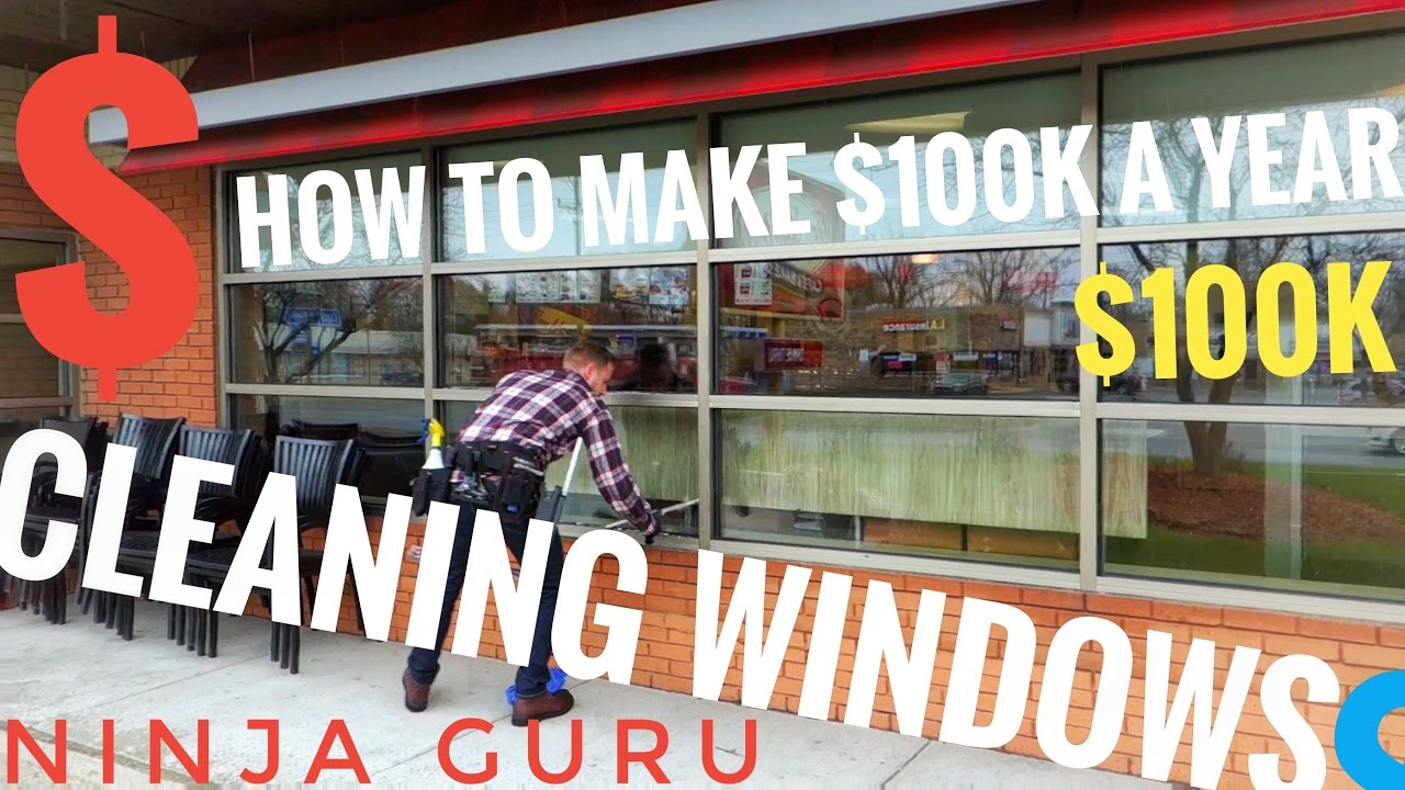 How to Make $100k a Year Cleaning Windows 