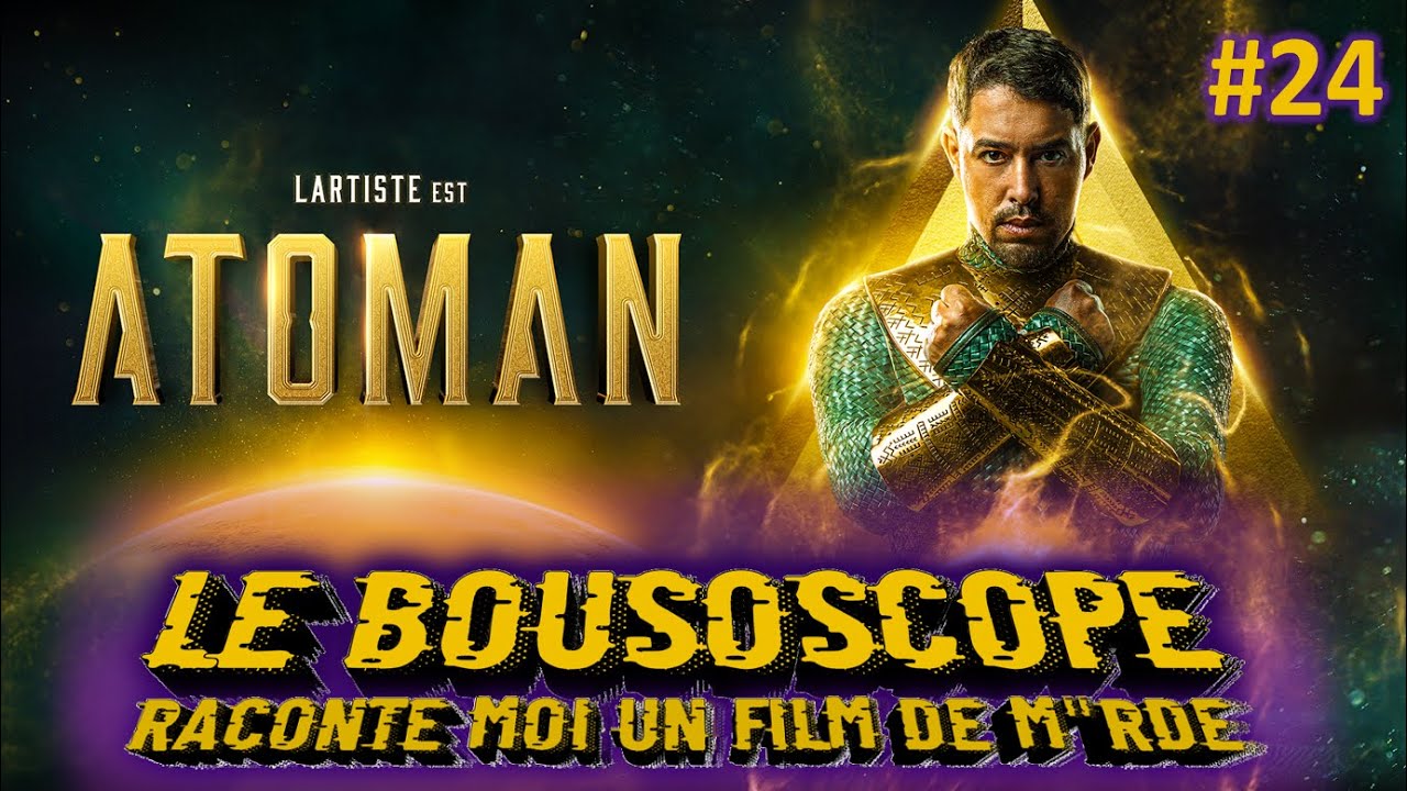 LE BOUSOSCOPE : ATOMAN