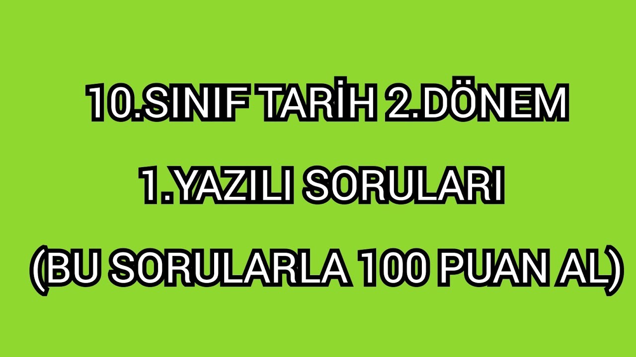 10. SINIF TARİH 2. DÖNEM 1. YAZILI SORULARI #10.sınıftarihsoruları #10.sınıfyazılısoruları