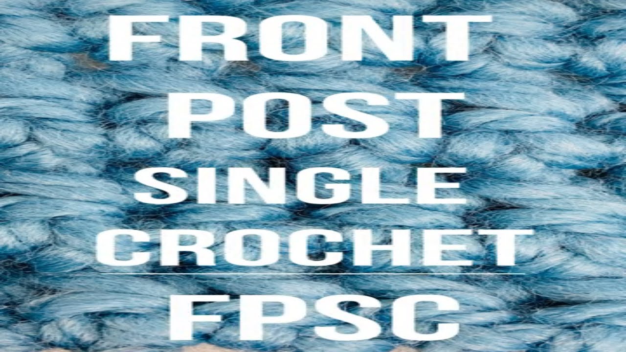 FP SC - Столбик без накида за переднюю стенку петли (#singlecrochet #sc #fpsc #frontpostsinglecro...