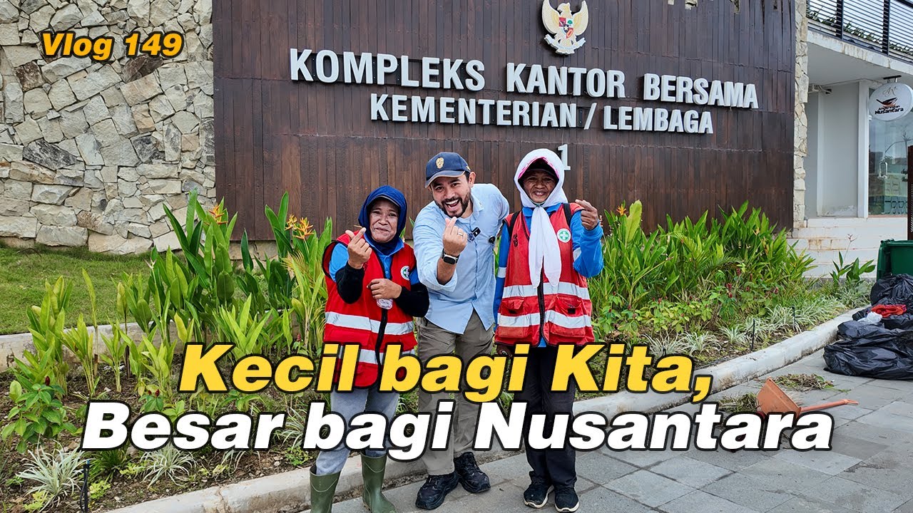 IKN VLOG ‼️ Titipan Cinta Netizen untuk Pahlawan Kebersihan IKN 🇮🇩