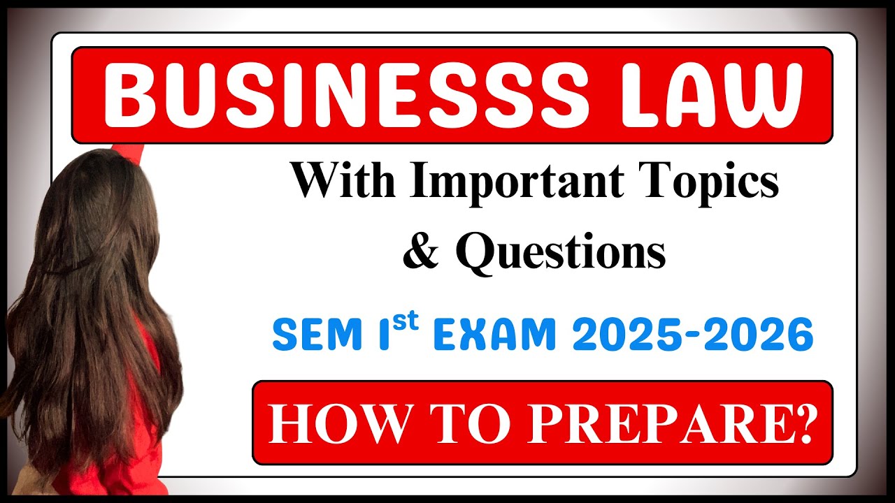 Business Law Sem 1st Exam 2025-26 | Full Syllabus | Most Important Questions of Business law 