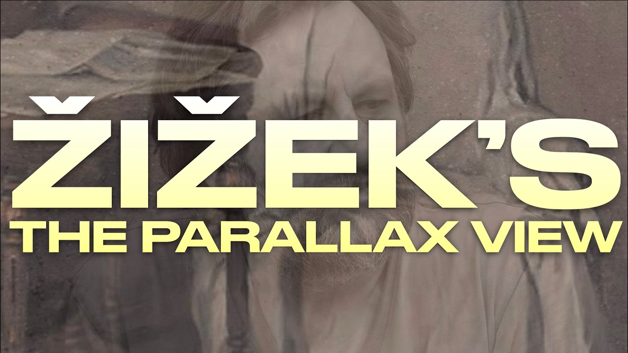 ŽIŽEK'S THE PARALLAX VIEW (w/ Dimitri Crooijmans)