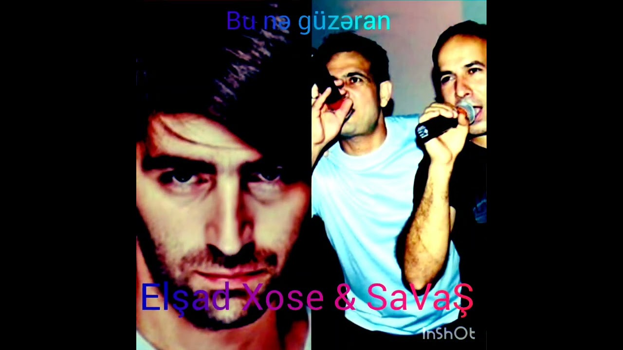 Elşad Xose & SaVaŞ -Bu nə güzəran 2002
