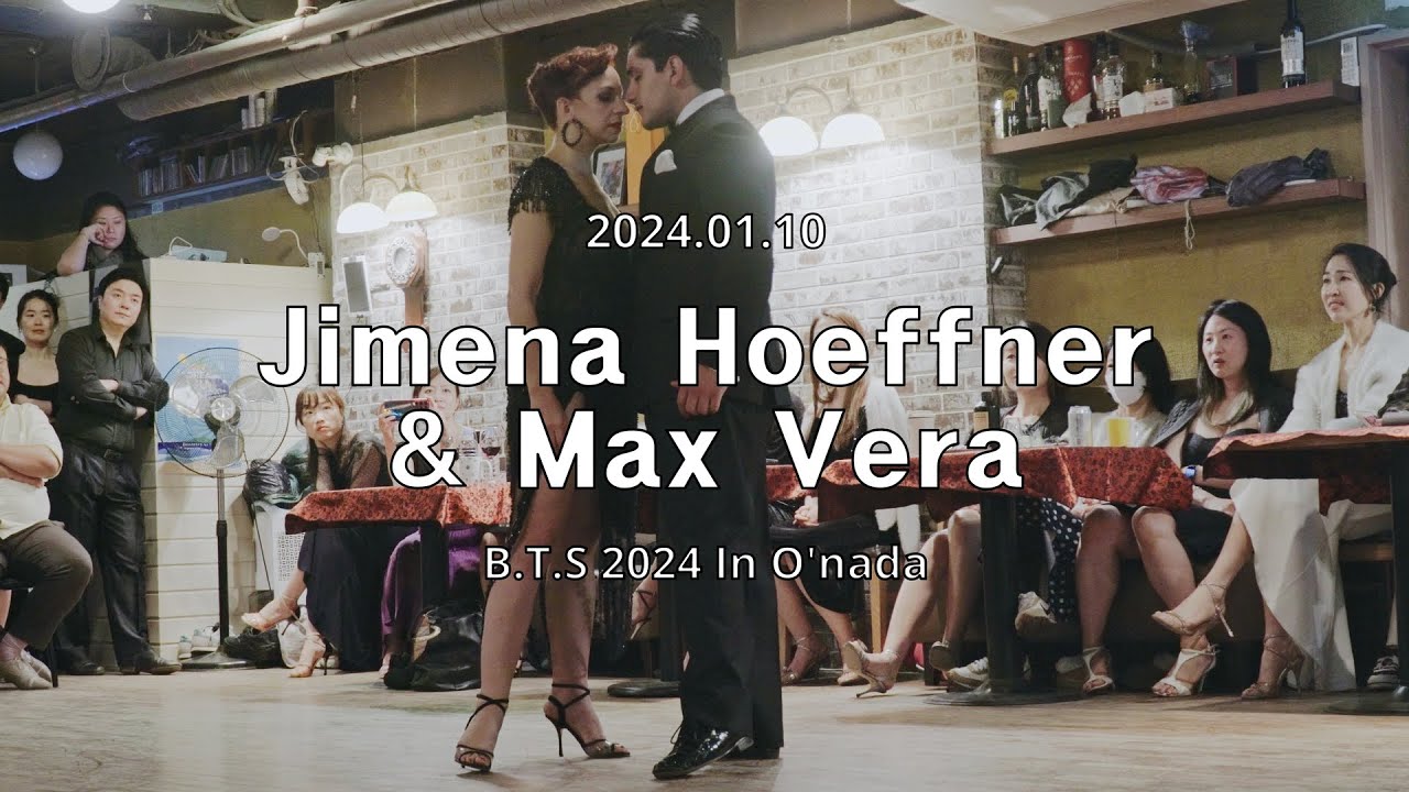 [ Tango ] 2024.01.10 - Jimena Hoeffner & Max Vera - Show.No.3
