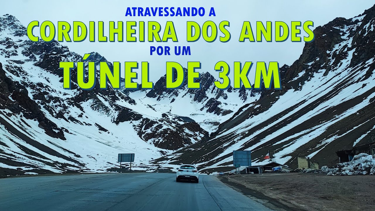 Túnel Cristo Redentor: A Travessia da Cordilheira dos Andes (Chile/Argentina)
