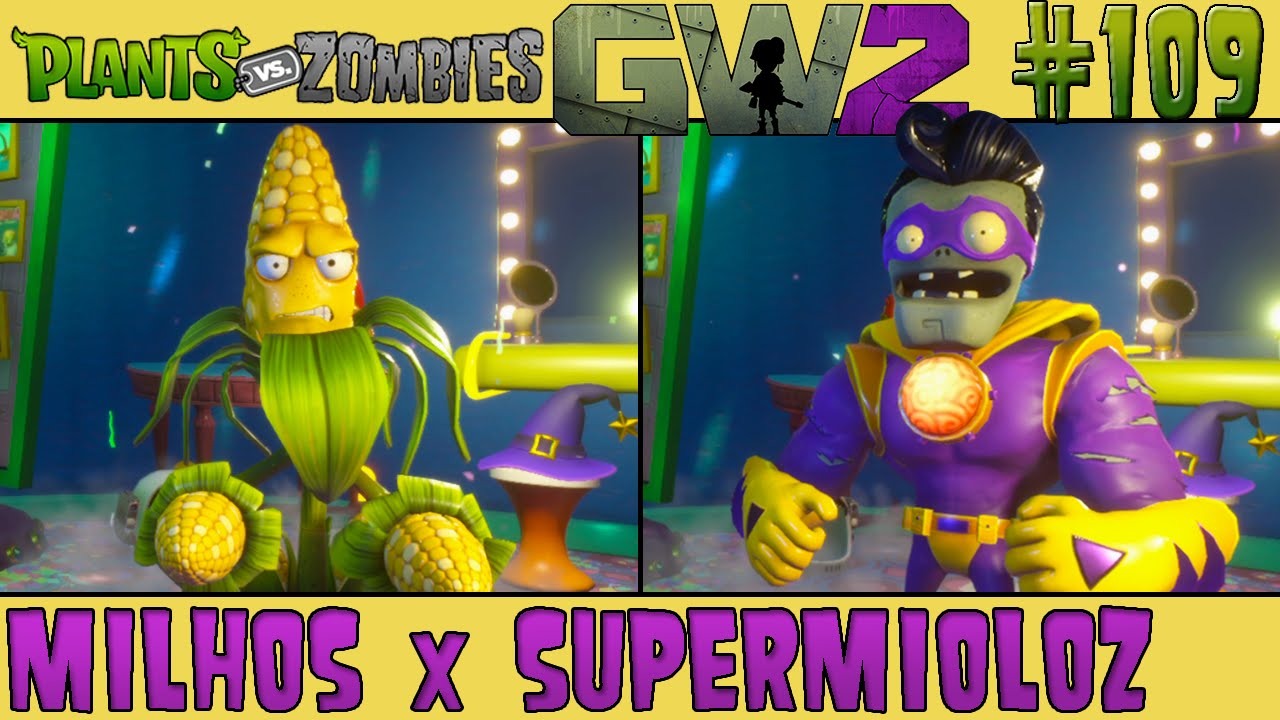 Plants vs. Zombies Garden Warfare 2 #109 - Milhos x Supermioloz [60 FPS]