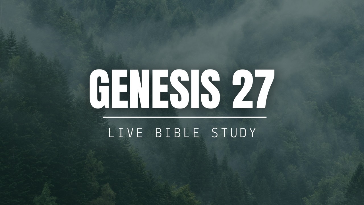 Genesis 27 - Bible Study