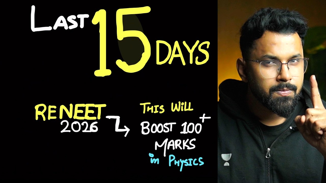 Last 15 Days Strategy for RE-NEET 2026 | Boost 100+ Marks in Physics | Complete Roadmap | Anupam Sir