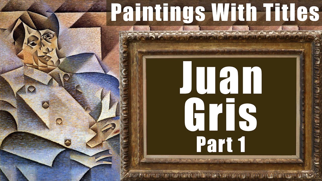 Juan Gris Part 1 - 100 Paintings With Name.