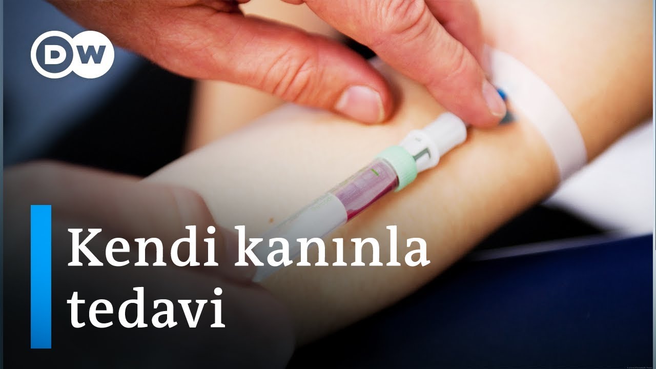 Hastayı kendi kanıyla tedavi etme yöntemi - DW Türkçe