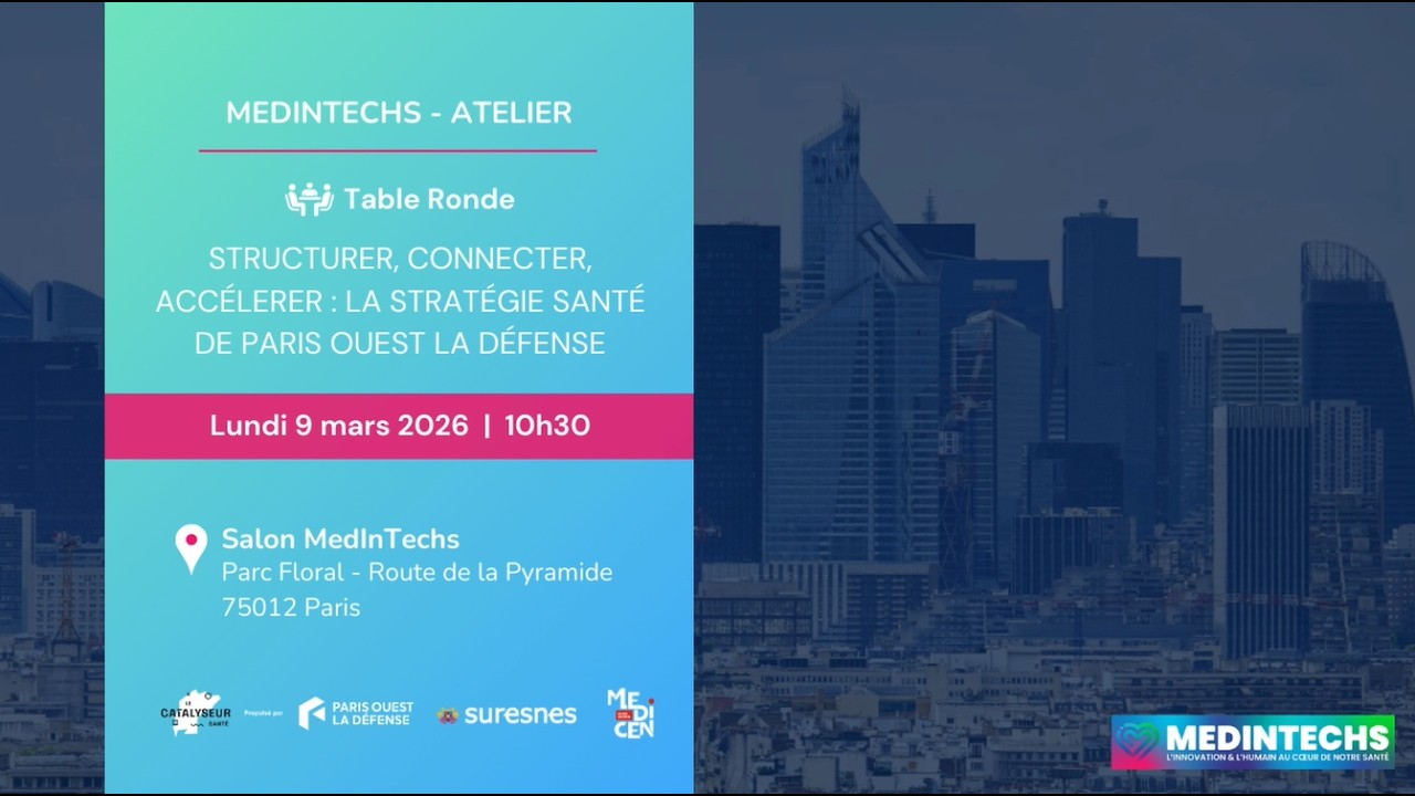 Atelier 2026 - Structurer, connecter, accélérer : la stratégie santé de Paris Ouest La Défense