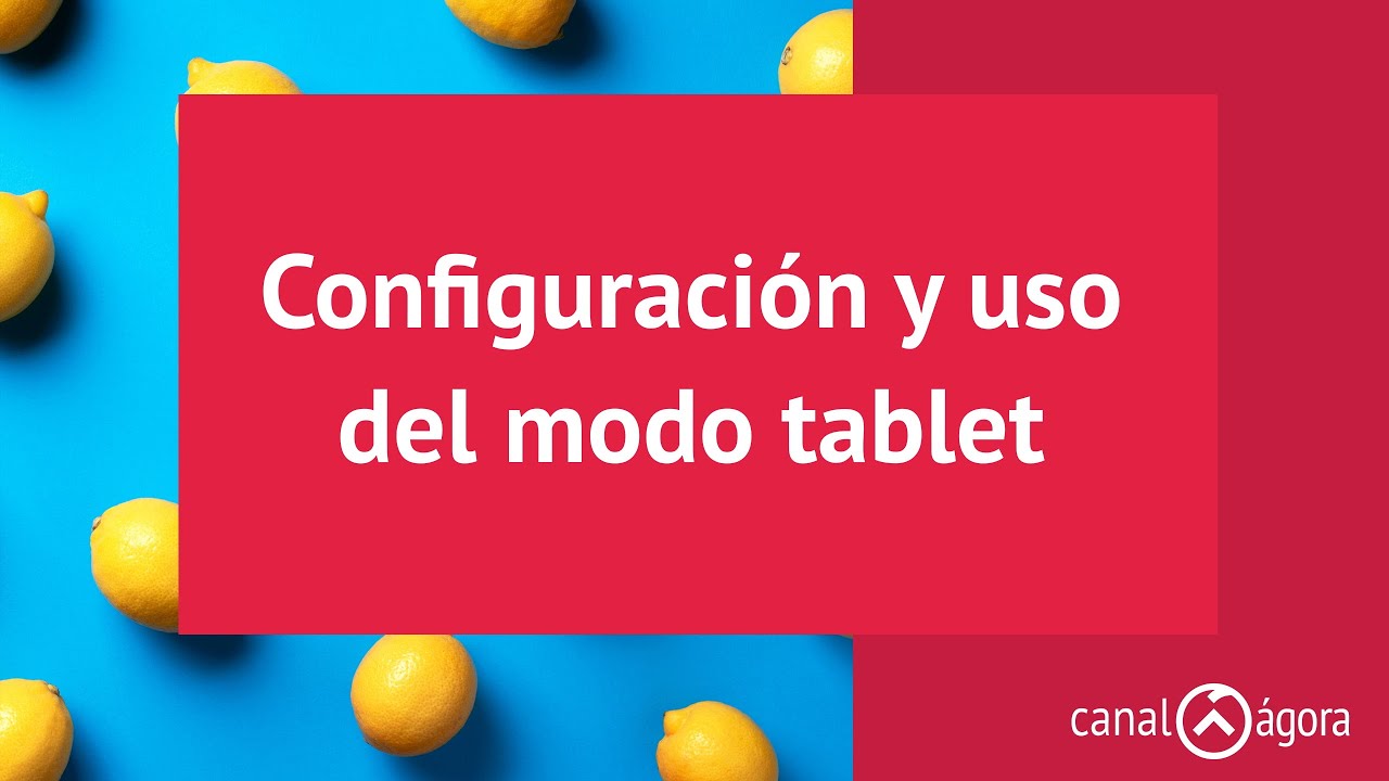 Configuración y uso del modo tablet