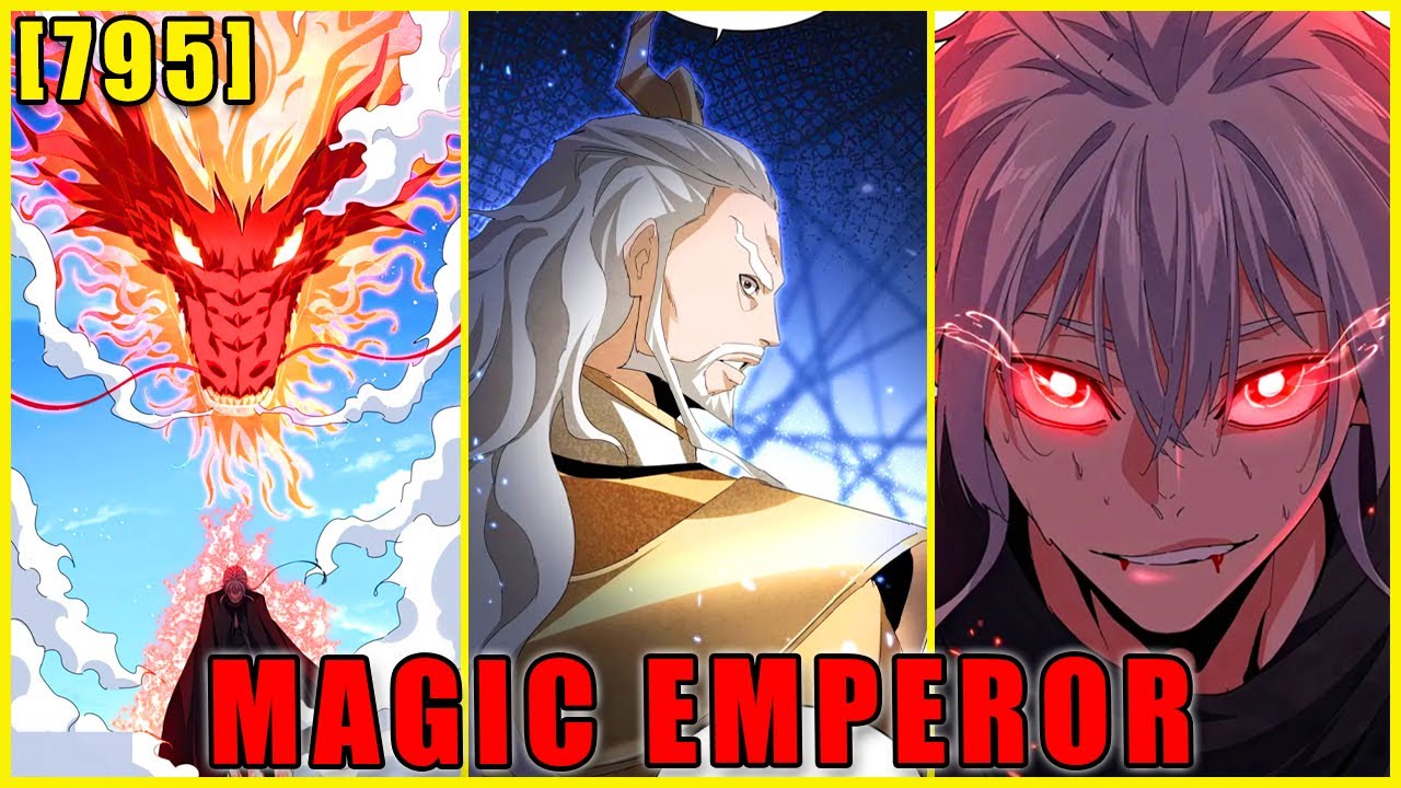 MAGIC EMPEROR CHAPTER 795 ENGLISH | The PokeHeroes