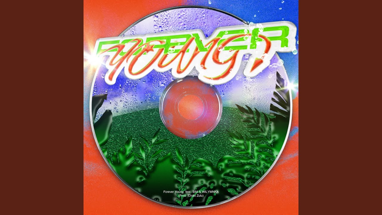 Forever Young (feat. BIM & WILYWNKA)