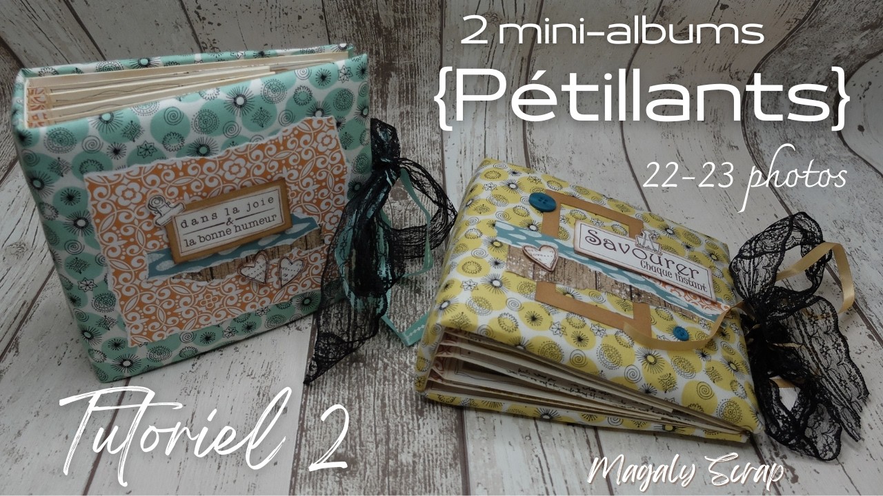 Tutoriel 2 - Albums {Pétillants} 23 photos - pochettes/tags - volets/flipettes - cadres - pschitts
