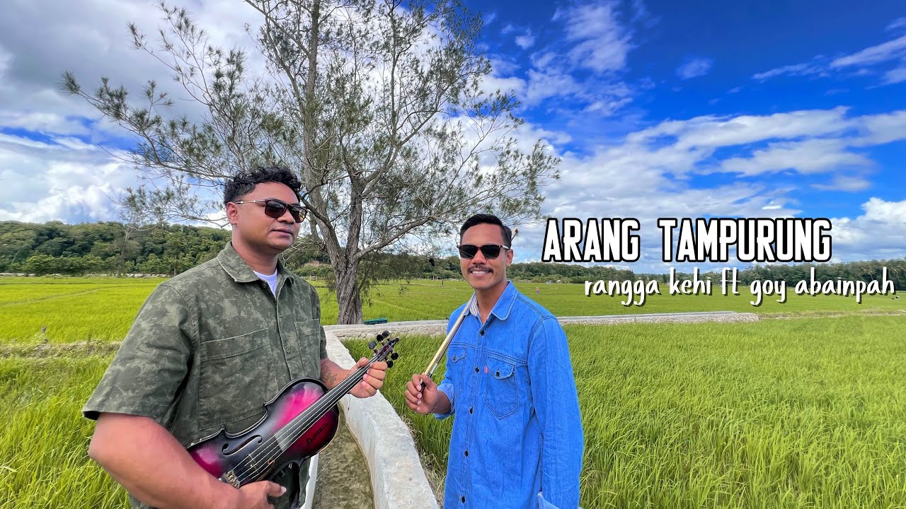 ARANG TAMPURUNG | Cov. RANGGA KEHI ft GOY ABAINPAH 