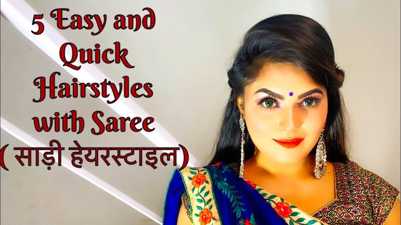 5 Easy And simple Hairstyles With Saree /साड़ी के साथ 5 आसान और स्टाइलिश हेयरस्टाइल Saree Hairstyle