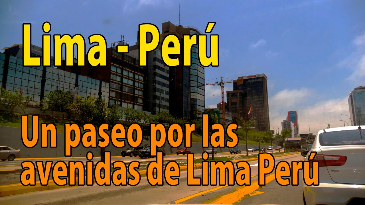 Un paseo por las avenidas de Lima Perú