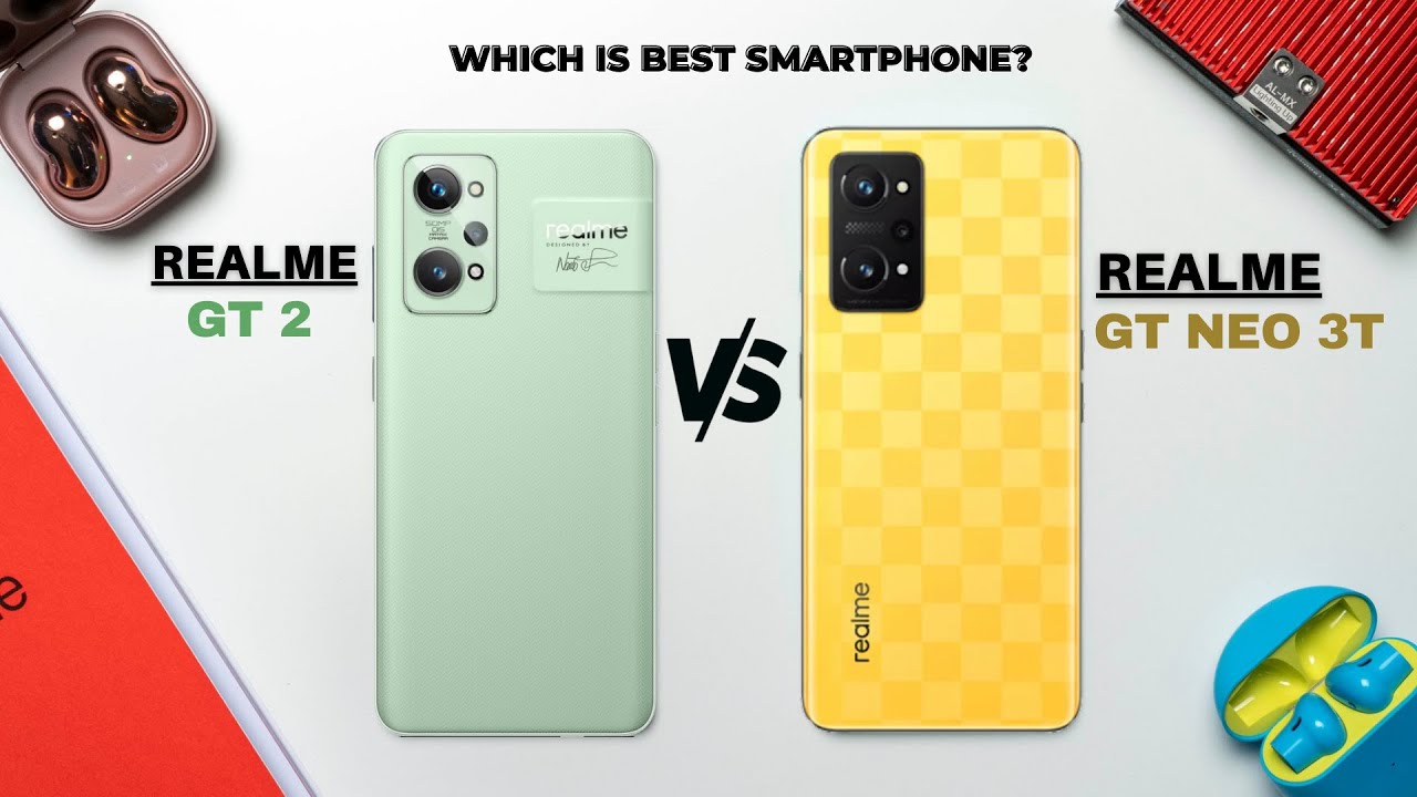 Realme GT 2 Vs Realme GT Neo 3T