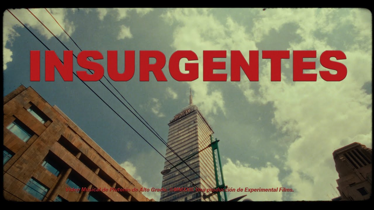 Plutonio de Alto Grado - Insurgentes [Video Oficial]